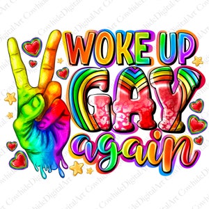 Woke Up Gay Again Png, LGBT PNG, Lgbt png File, Gay PNG, Western Png, Heart, Instant Download,Sublimation Designs Downloads,Digital Download