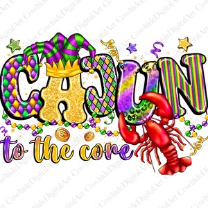 Cajun to the core Mardi Gras png sublimation design download, Happy Mardi Gras png, Mardi Gras carnival png, sublimate designs download