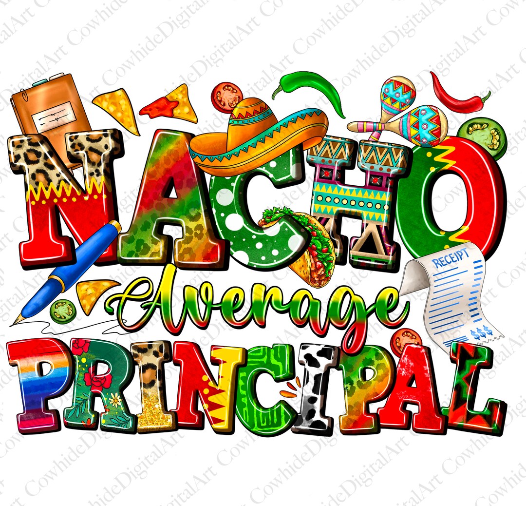 Nacho Average Principal Png Sublimation Design Download, Cinco De Mayo ...