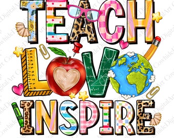 Teach Love Inspire PNG, Teacher's Day Sublimation Design (Digital Download)