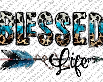 Blessed Life Png: Leopard Cowhide Western Arrow Sublimation (Digital Art)
