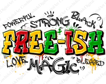 Juneteenth Free-ish 1865 PNG, Black Power Sublimation (Digital Download)