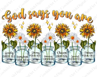 Floral Christian PNG, God Says You Are, Sublimation Design (Digital Download)