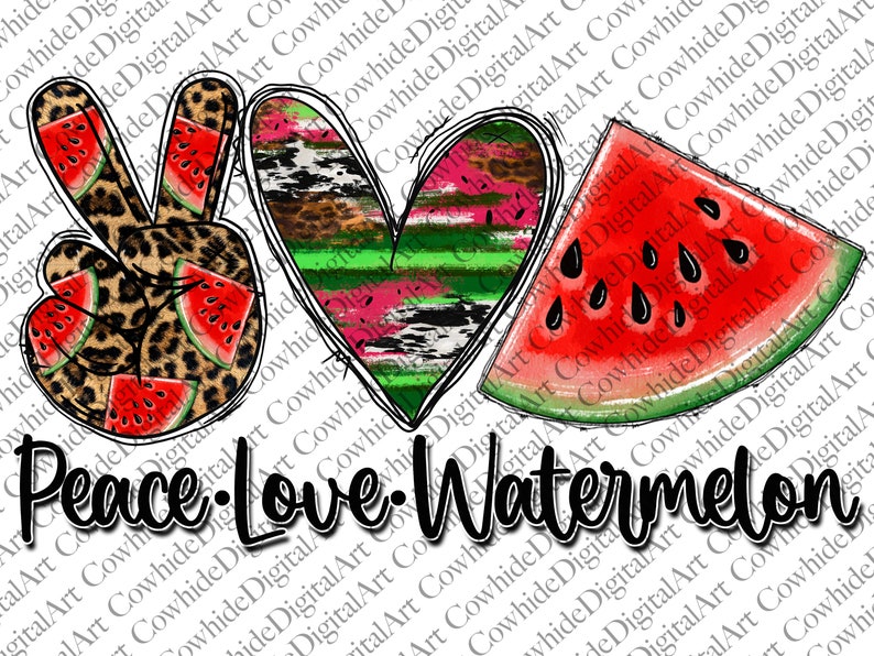 May include: Peace, Love, Watermelon graphic design featuring a peace sign with a leopard print background and watermelon slices, a heart with a colorful abstract pattern, and a slice of watermelon.