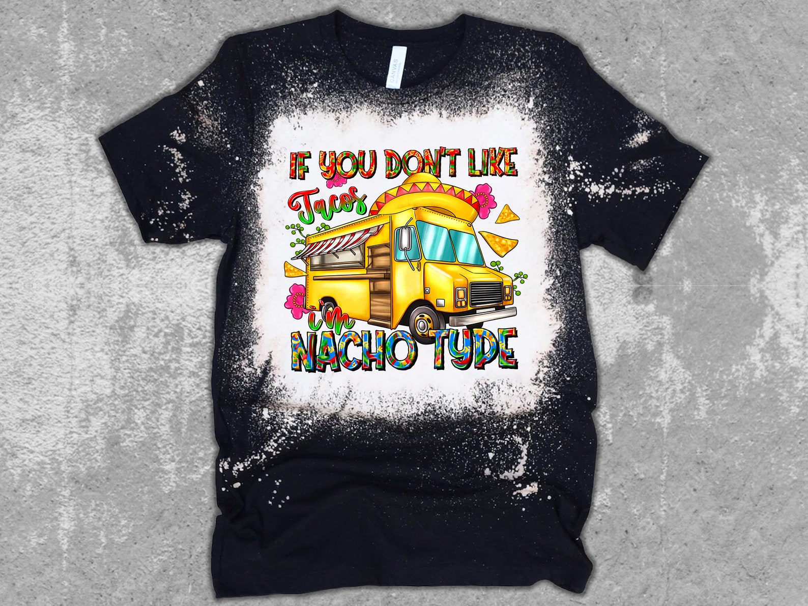 If You Don't Like Tacos I'm Nacho Type Sweatshirt
