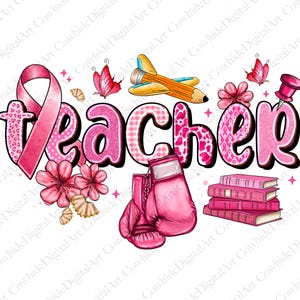 Cancer Awareness Teacher png sublimation design download, Breast Cancer png, Cancer Awareness png, sublimate designs download