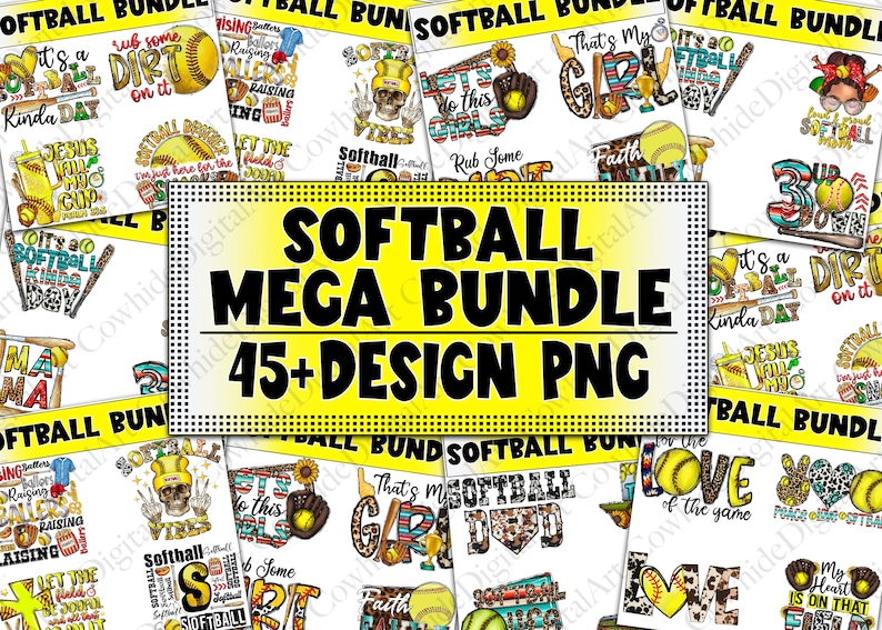 May include: A digital collage of 45+ softball-themed designs in PNG format. The designs feature various softball-related phrases, graphics, and patterns, including "It's a Softball Kinda Day", "Jesus Fill My Cup", "Let the Good Times Roll", "Softball Mama", "That's My Girl", "Faith", "Love the Game", and "My Heart is on That Field".