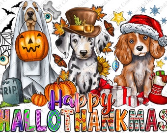 May include: A digital illustration featuring three dogs dressed for Halloween, Thanksgiving, and Christmas. The image includes a ghost dog with a pumpkin, a Dalmatian in a pilgrim hat, and a Cavalier King Charles Spaniel in a Santa hat. The text reads "Happy Hallothankmas."