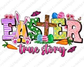 True Story Easter PNG, He Is Risen Design (Digital Download)