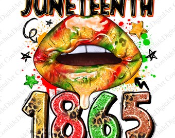 Juneteenth 1865 Lips Design PNG, Black Freedom (Digital File)