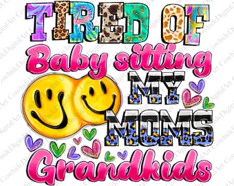 Cansada de cuidar a los nietos de mi madre (PNG, diseño para sublimación, descarga digital)