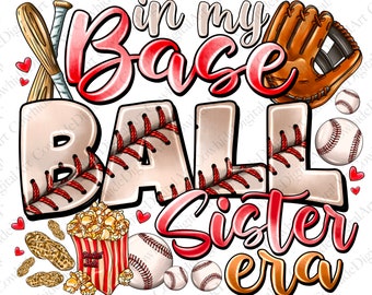 May include: A colorful graphic design with the text "In my baseball sister era" in red and white. The design features a baseball glove, baseballs, bats, popcorn, and peanuts.