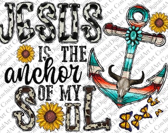 Jesus Anchor Soul PNG: Western Sunflower Sublimation Design (Digital Download)