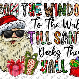 From The Windows To The Walls I'm About To Deck These Halls Png, Sublimation Design, Christmas Png, Rock, Merry Christmas, Digital Download