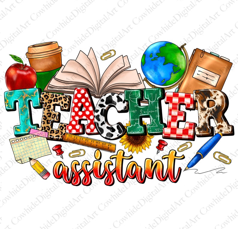 K&ouml;nnte beinhalten: Buntes Grafikdesign mit den Worten "TEACHER ASSISTANT" in gro&szlig;en, verzierten Buchstaben. Das Design enth&auml;lt ein Buch, einen Globus, einen Bleistift, eine Kaffeetasse, eine Sonnenblume und andere Schulmaterialien.