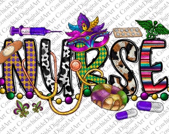 May include: Colorful graphic design of the word "NURSE" with Mardi Gras and medical imagery. The letters are decorated with cowhide, fleur-de-lis, beads, a stethoscope, pills, a syringe, a bandage, and a king cake.