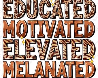 Istruito Motivato Elevato Melanato PNG, Design per sublimazione (Download digitale)