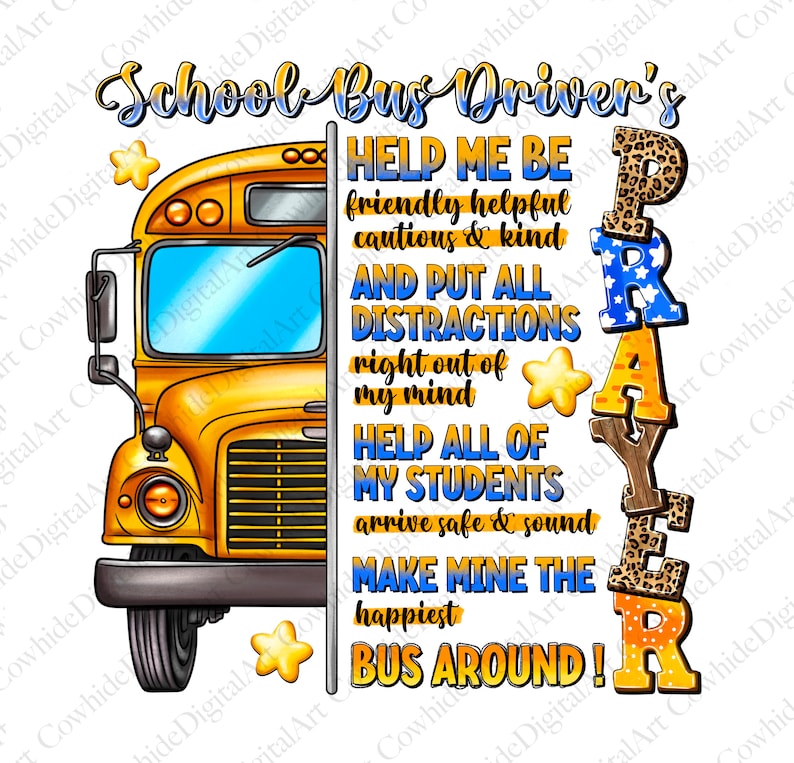 May include: A yellow school bus illustration with the text "School Bus Driver's Prayer." The prayer includes phrases like "Help me be friendly, helpful, cautious & kind" and "Make mine the happiest bus around!" with star accents.