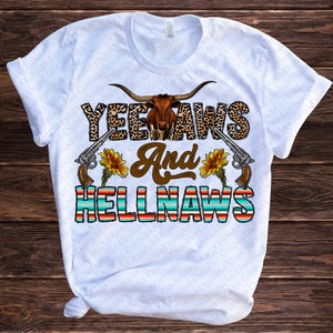May include: White t-shirt with a brown and black cow skull graphic and the text "Yeehaws and Hellnaws" in a colorful striped design.