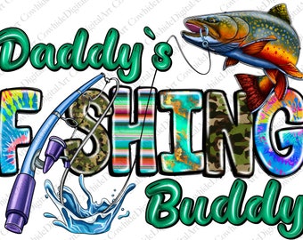 Daddy's Fishing Buddy PNG, Sublimation Design (Digital Download)