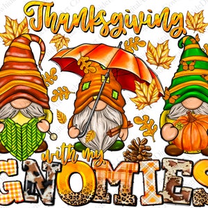 Thanksgiving With My Gnomies Png Sublimation Design, Gnome Thanksgiving Png, Fall Leaves Png, Gnome, Pumpkin Png,Fall Png, Digital Download