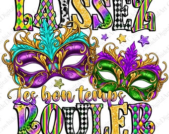 Mardi Gras Masks PNG, Laissez Les Bon Temps Rouler, Sublimation Design (Digital Download)