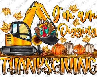Thanksgiving Turkey Excavator PNG Sublimation Design (Digital Download)