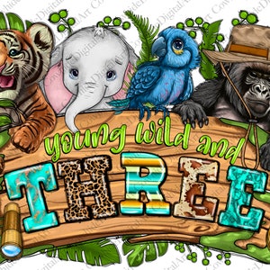 Young Wild and Three Birthday Png, Sublimation Design, Third Birthday Png, 3rd birthday Png, Baby Animals Png, Digital Download, Western png