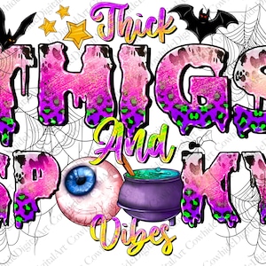 Thick thighs and spooky vibes png sublimation design download, halloween png,spooky vibes png,happy halloween png,sublimate designs download