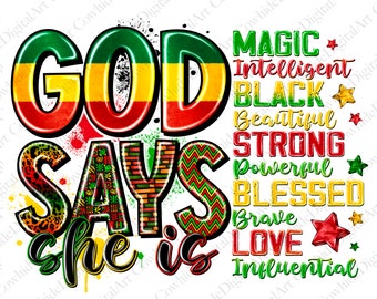 May include: A colorful graphic design with the text "GOD SAYS she is" in bold letters. The words "MAGIC, INTELLIGENT, BLACK, BEAUTIFUL, STRONG, POWERFUL, BLESSED, BRAVE, LOVE, INFLUENTIAL" are listed vertically to the right of the main text. The design features a red, yellow, and green color scheme with a variety of patterns and textures.