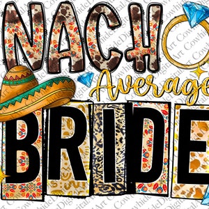 Nacho Average Bride PNG: Diseño de sublimación del Cinco de Mayo (Descarga digital)