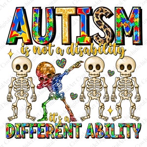 May include: A colorful graphic with the text "AUTISM is not a disability it's a DIFFERENT ABILITY". The text is made up of puzzle pieces in the colors of the autism awareness ribbon. There are four skeletons, one of which is doing a dabbing pose. The skeletons are also made up of puzzle pieces.