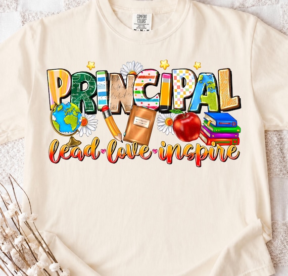 Principal Png, Appreciation Png, School Principal Png,  Lead Love Inspire Png, Transparent PNG file for sublimation, Back To School png