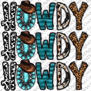 May include: Three variations of the word "HOWDY" in turquoise, brown, and white with a turquoise and silver horseshoe design and a brown cowboy hat on the left side of each design.