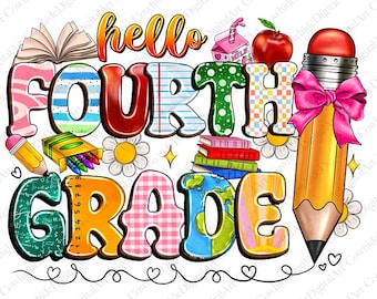 Hello Fourth Grade PNG, Back To School Sublimation Design (Digital Download)