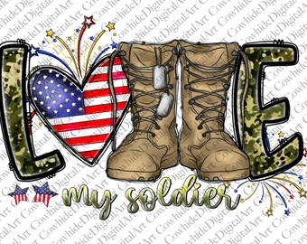 Love My Soldier Png File, Soldier Png, Camouflage Pattern, Cowhide,Army Boots,American Flag,Digital Download,Love Veteran,Sublimation Design