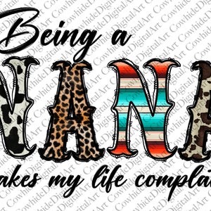 Being a Nana Makes My Life Complete Sublimation Designs,Nana PNG, Sunflower Nana png, Nana Leopard png, Western Png, Cowhide, Sunflower