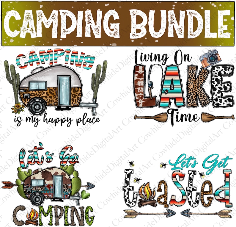 K&ouml;nnte beinhalten: Ein digitales Kunstpaket mit vier Designs zum Thema Camping. Die Designs beinhalten einen Wohnwagen mit dem Text "Camping is my happy place", einen Wohnwagen mit dem Text "Let's Go Camping", den Text "Living On Lake Time" mit einer Angelrute und Paddeln sowie den Text "Let's Get Toasted" mit einem Lagerfeuer und Pfeilen.