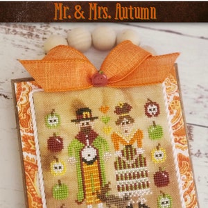 Needlework Marketplace 2023 NEW release - Dirty Annie&#39;s Southern Style  -   “Mr. & Mrs. Autumn”  chart/Ready to ship