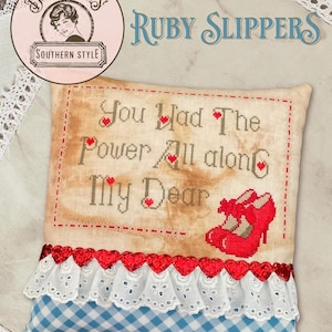 Dirty Annie&#39;s Southern Style - &quot;Ruby  Slippers&quot;  Printed Cross stitch chart/Ready to ship