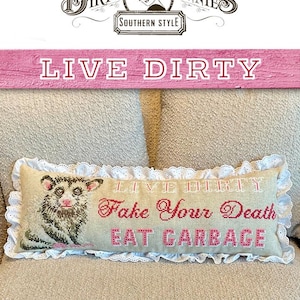 Dirty Annie&#39;s Southern Style - &quot;Live Dirty&quot; Printed Cross Stitch Chart/2025 Nashville Market NEW release/Ready to ship