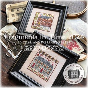 Summer House Stitche Workes 2024 Nashville Needlework Market release - “Fragments in Time 2024&quot; #1 and 2 Cross Stitch Chart