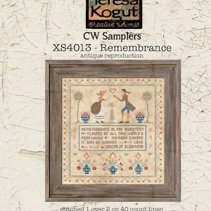 May include: Cross stitch pattern for a sampler featuring a couple holding hands in front of a tree. The text reads "Remembrance is the sweetest flower of all this world's perfuming 4 memory guards it sum or shower love keeps it blooming". The pattern is stitched 1 over 2 on 40 count linen and measures 8 1/2 x 9 1/2 inches.