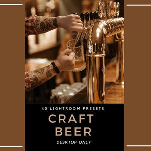 Peut inclure: Gros plan sur un robinet de bière dorée versant de la bière dans un verre. Le texte "CRAFT BEER DESKTOP ONLY" est affiché sur un fond noir, avec "40 LIGHTROOM PRESETS". L'arrière-plan est flou, suggérant un cadre de pub.
