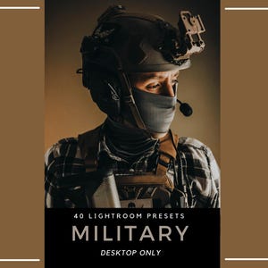 Pode incluir: Uma pessoa usando um capacete militar, máscara facial e equipamento tático. A imagem inclui o texto "40 Lightroom Presets MILITARY DESKTOP ONLY". A pessoa está usando uma camisa xadrez.