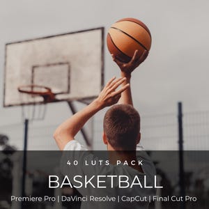 40 Basketball Cinematic LUTs | Sports Action Color Grading for Premiere Pro, CapCut & DaVinci Resolve | Hype Film Look LUT Pack