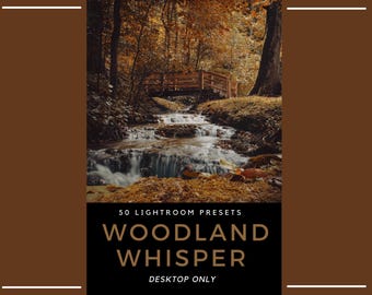 May include: A digital product display featuring a forest stream with a wooden bridge and autumn foliage. The text reads 50 LIGHTROOM PRESETS WOODLAND WHISPER DESKTOP ONLY. The design uses a brown border and a black central panel for the text.