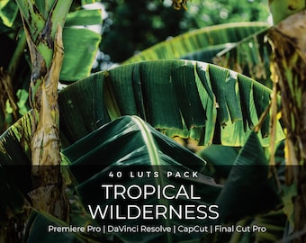 May include: A digital product pack featuring 40 LUTs titled Tropical Wilderness, compatible with Premiere Pro, DaVinci Resolve, CapCut, and Final Cut Pro, displayed over a background of large, vibrant green banana leaves in a tropical setting.