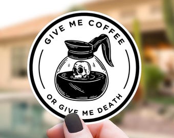 Skeleton Drinking Coffee Sticker, Skull Caffeine Decal, Give Me Coffee Sticker, Spooky Coffee Lover Gift, Sarcastic Barista Humor, Vinyl