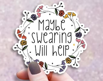 Peut-être que jurer aidera, sticker humour adulte drôle, sticker motivant sarcastique pour étudiants, cadeau sarcastique pour adultère, décoration pour ordinateur portable